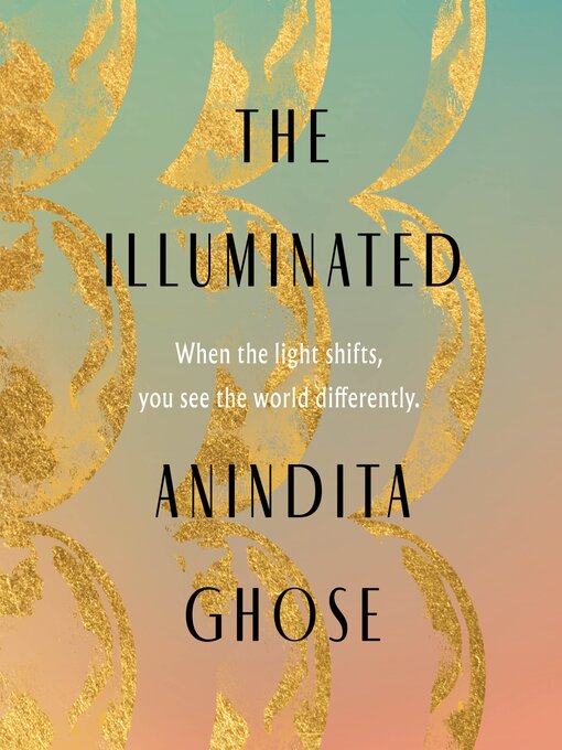 Title details for The Illuminated by Anindita Ghose - Available